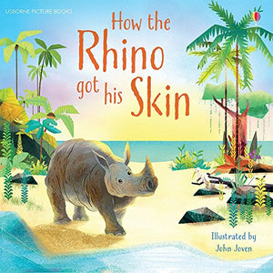 How the Rhino Got His Skin 