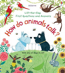 Lift the Flap First Q&A: How Do Animals Talk? 