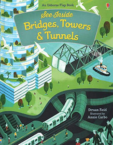 See Inside Bridges, Towers & Tunnels 