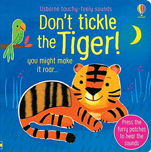 Usborne Touchy-Feely Sounds : Don’t Tickle the Tiger! 