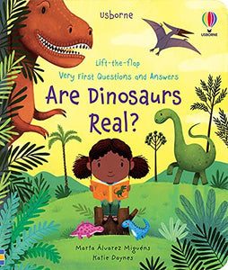 Lift-the-Flap Very First Questions and Answers: Are Dinosaurs Real? 