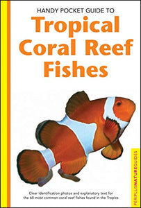 Handy Pocket Guide to Tropical Coral Reef Fishes 