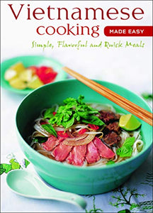 Vietnamese Cooking Made Easy 