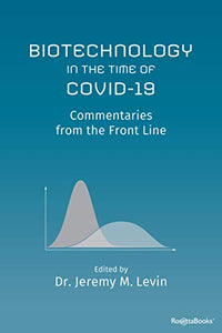 Biotechnology in the Time of COVID-19 