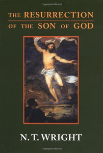 The Resurrection of the Son of God 