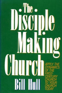 The Disciple Making Church 