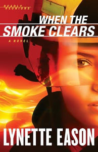 When the Smoke Clears – A Novel 