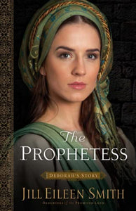 The Prophetess – Deborah`s Story 