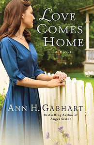 Love Comes Home – A Novel 