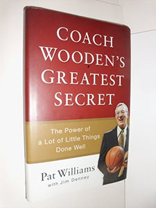 Coach Wooden's Greatest Secret 