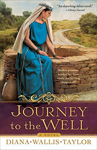 Journey to the Well – A Novel 