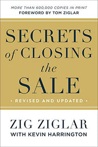 Secrets of Closing the Sale 