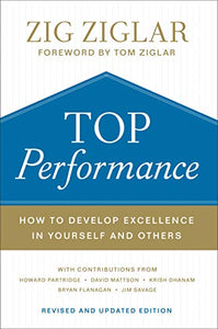 Top Performance – How to Develop Excellence in Yourself and Others 