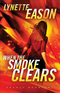 When the Smoke Clears – A Novel 