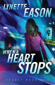 When a Heart Stops – A Novel 