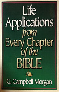 Life Applications from Every Chapter of the Bible 