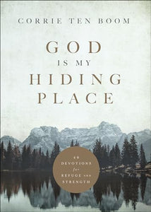 God Is My Hiding Place – 40 Devotions for Refuge and Strength 