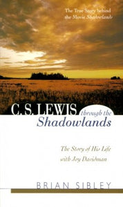 C.S. Lewis Through the Shadowlands 