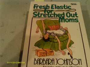 Fresh Elastic for Stretched Out Moms 