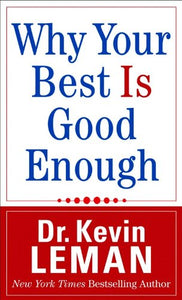 Why Your Best is Good Enough 