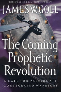 The Coming Prophetic Revolution 