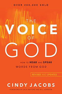 The Voice of God – How to Hear and Speak Words from God 