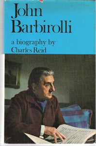 John Barbirolli: A Biography 