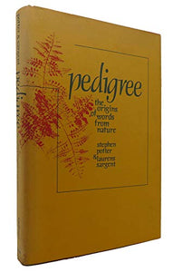 Pedigree: The Origins of Words from Nature, 