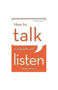 How to Talk So People Will Listen 