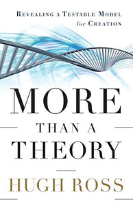 More Than a Theory – Revealing a Testable Model for Creation 