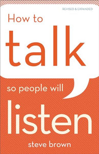 How to Talk So People Will Listen 