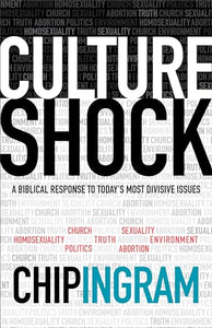 Culture Shock – A Biblical Response to Today`s Most Divisive Issues 