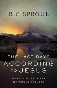 The Last Days according to Jesus – When Did Jesus Say He Would Return? 