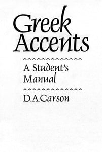 Greek Accents – A Student`s Manual 