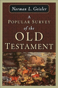 A Popular Survey of the Old Testament 