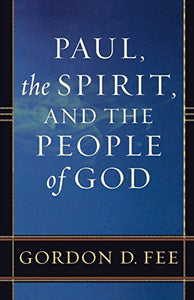 Paul, the Spirit, and the People of God 