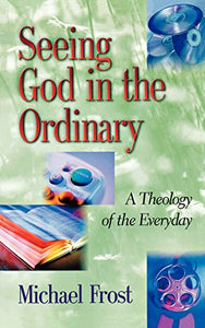 Seeing God in the Ordinary 