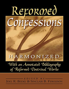 Reformed Confessions Harmonized 