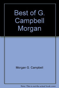 Best of G. Campbell Morgan 