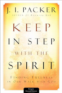 Keep in Step with the Spirit – Finding Fullness in Our Walk with God 