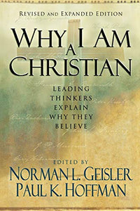 Why I Am a Christian – Leading Thinkers Explain Why They Believe 