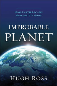 Improbable Planet – How Earth Became Humanity`s Home 