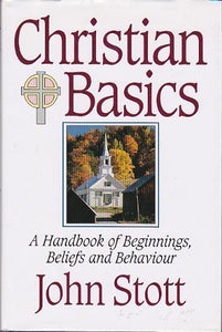 Christian Basics; A Handbook of Beginnings: Beliefs and Behaviors 