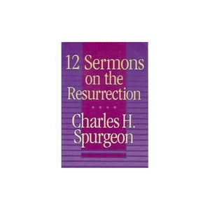 12 Sermons on Resurrection 