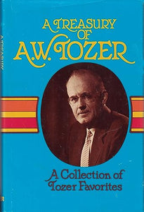 A Treasury of A. W. Tozer 