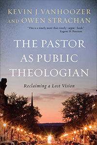 The Pastor as Public Theologian 