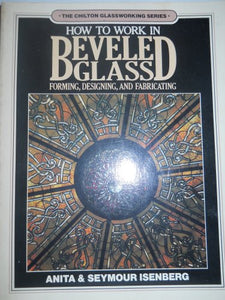 How to Work in Bevelled Glass 