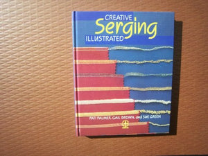 Creative Serging Illustrated 