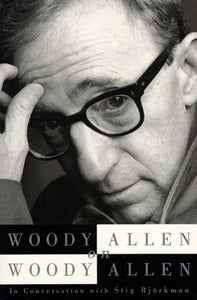 Woody Allen on Woody Allen 