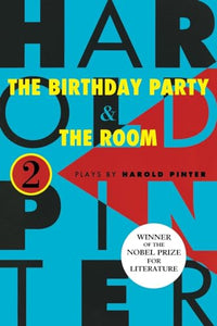 The Birthday Party, and the Room 